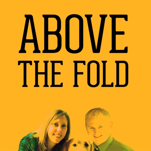 Above The Fold Podcast